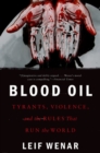 Blood Oil : Tyrants, Violence, and the Rules that Run the World - Book