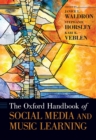 The Oxford Handbook of Social Media and Music Learning - eBook
