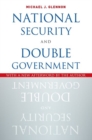 National Security and Double Government - Book