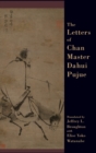 The Letters of Chan Master Dahui Pujue : Smashing the Mind of Samsara - Book