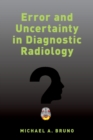 Error and Uncertainty in Diagnostic Radiology - eBook