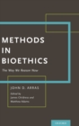 Methods in Bioethics : The Way We Reason Now - Book