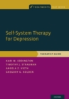 Self-System Therapy for Depression : Therapist Guide - Kari M. Eddington