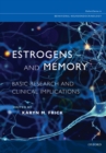 Estrogens and Memory : Basic Research and Clinical Implications - eBook