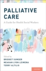 Palliative Care : A Guide for Health Social Workers - Book