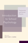 Introduction to School Psychology : Controversies and Current Practice - eBook