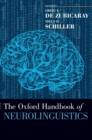 The Oxford Handbook of Neurolinguistics - Book