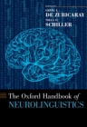 The Oxford Handbook of Neurolinguistics - eBook