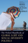 The Oxford Handbook of Global LGBT and Sexual Diversity Politics - Book