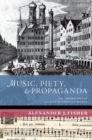 Music, Piety, and Propaganda : The Soundscapes of Counter-Reformation Bavaria - Book