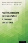 Validity Assessment in Rehabilitation Psychology and Settings - Book