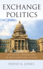 Exchange Politics : Opposing Obamacare in Battleground States - Book