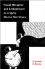 Visual Metaphor and Embodiment in Graphic Illness Narratives - eBook