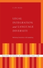 Legal Integration and Language Diversity : Rethinking Translation in EU Lawmaking - Book