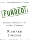 Funded! : Successful Grantwriting for Your Nonprofit - Book