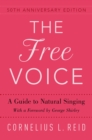 The Free Voice : A Guide to Natural Singing - eBook