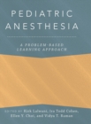 Pediatric Anesthesia: A Problem-Based Learning Approach - Book