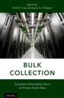 Bulk Collection : Systematic Government Access to Private-Sector Data - eBook