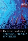 The Oxford Handbook of Neuronal Protein Synthesis - eBook