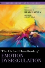 The Oxford Handbook of Emotion Dysregulation - Book