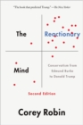 The Reactionary Mind : Conservatism from Edmund Burke to Donald Trump - Book