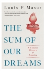 The Sum of Our Dreams : A Concise History of America - Book