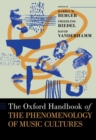 The Oxford Handbook of the Phenomenology of Music Cultures - Book