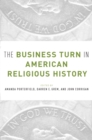 The Business Turn in American Religious History - eBook