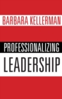 Professionalizing Leadership - Book