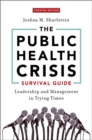The Public Health Crisis Survival Guide : Leadership and Management in Trying Times - Book