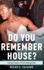 Do You Remember House? : Chicago's Queer of Color Undergrounds - Book