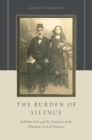The Burden of Silence : Sabbatai Sevi and the Evolution of the Ottoman-Turkish Donmes - Book