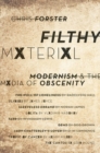 Filthy Material : Modernism and the Media of Obscenity - Book