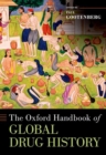 The Oxford Handbook of Global Drug History - Book