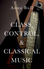 Class, Control, and Classical Music - eBook
