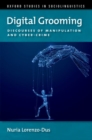 Digital Grooming : Discourses of Manipulation and Cyber-Crime - Book