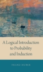 A Logical Introduction to Probability and Induction - Book