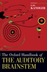 The Oxford Handbook of the Auditory Brainstem - Book