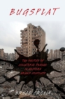Bugsplat : The Politics of Collateral Damage in Western Armed Conflicts - Book