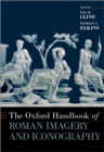 The Oxford Handbook of Roman Imagery and Iconography - eBook