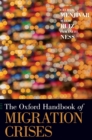 The Oxford Handbook of Migration Crises - Book