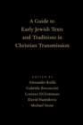A Guide to Early Jewish Texts and Traditions in Christian Transmission - Book