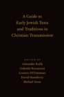 A Guide to Early Jewish Texts and Traditions in Christian Transmission - eBook