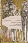 The Forgotten Creed : Christianity's Original Struggle against Bigotry, Slavery, and Sexism - eBook
