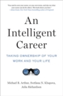 An Intelligent Career : Taking Ownership of Your Work and Your Life - Book
