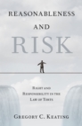 Reasonableness and Risk : Right and Responsibility in the Law of Torts - eBook