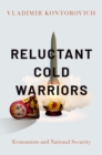 Reluctant Cold Warriors : Economists and National Security - eBook