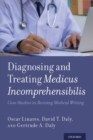 Diagnosing and Treating Medicus Incomprehensibilis : Case Studies in Revising Medical Writing - Book