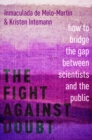 The Fight Against Doubt : How to Bridge the Gap Between Scientists and the Public - eBook