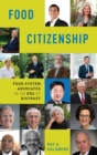 Food Citizenship : Food System Advocates in an Era of Distrust - Book